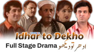 idhar to dekho stage drama full